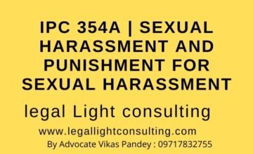 IPC 354A Sexual Harassment and Punishment for Sexual Harassment on legal light consulting