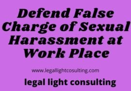 False Charge of Sexual Harassment at Work Place by legal light consulting